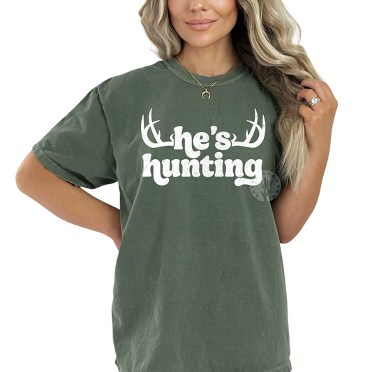 He's Hunting Tee