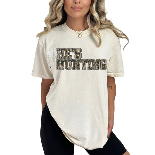He's Hunting Camo Tee