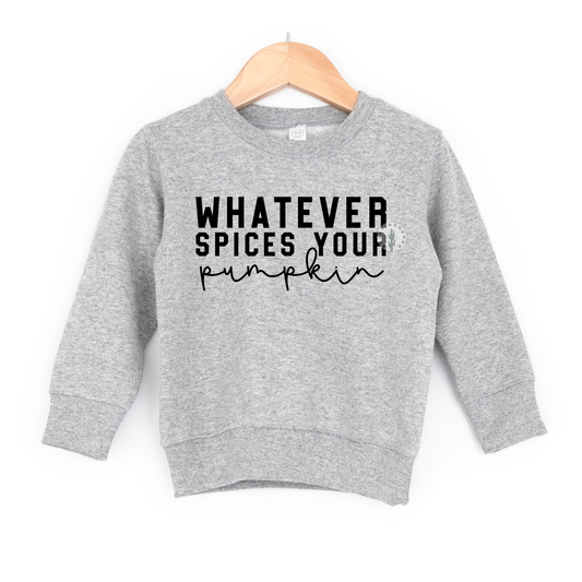 Whatever Spices your Pumpkin- Kids Sweater